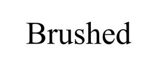 BRUSHED trademark