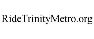 RIDETRINITYMETRO.ORG trademark