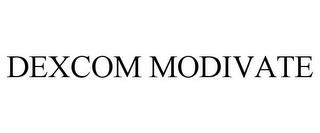 DEXCOM MODIVATE trademark