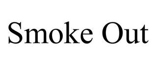 SMOKE OUT trademark