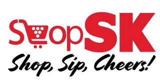 SHOPSK SHOP, SIP, CHEERS! trademark