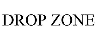 DROP ZONE trademark