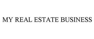 MY REAL ESTATE BUSINESS trademark