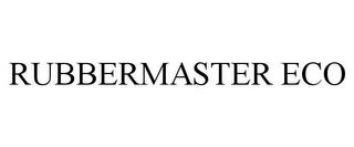 RUBBERMASTER ECO trademark