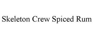 SKELETON CREW SPICED RUM trademark