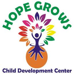 HOPE GROWS CHILD DEVELOPMENT CENTER trademark