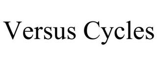 VERSUS CYCLES trademark