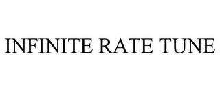 INFINITE RATE TUNE trademark