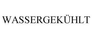 WASSERGEKÜHLT trademark