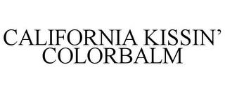 CALIFORNIA KISSIN' COLORBALM trademark