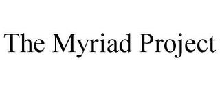 THE MYRIAD PROJECT trademark