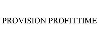 PROVISION PROFITTIME trademark