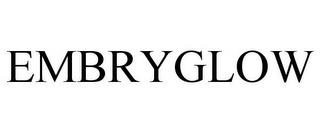 EMBRYGLOW trademark