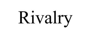 RIVALRY trademark