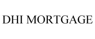 DHI MORTGAGE trademark