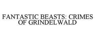 FANTASTIC BEASTS: CRIMES OF GRINDELWALD trademark