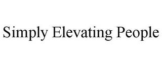 SIMPLY ELEVATING PEOPLE trademark