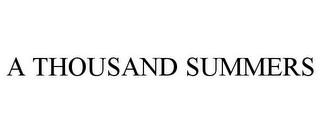 A THOUSAND SUMMERS trademark