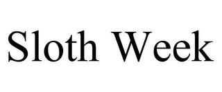 SLOTH WEEK trademark