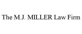 THE M.J. MILLER LAW FIRM trademark