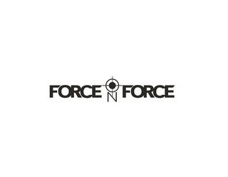 FORCE ON FORCE trademark