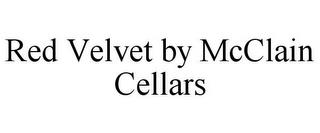 RED VELVET BY MCCLAIN CELLARS trademark