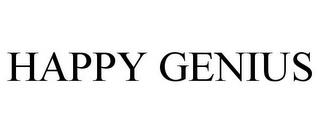 HAPPY GENIUS trademark