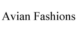 AVIAN FASHIONS trademark