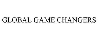 GLOBAL GAME CHANGERS trademark