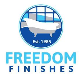 FREEDOM FINISHES EST. 1985 trademark