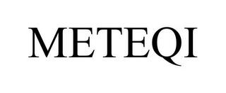 METEQI trademark