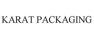 KARAT PACKAGING trademark