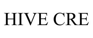 HIVE CRE trademark