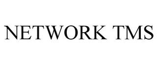 NETWORK TMS trademark