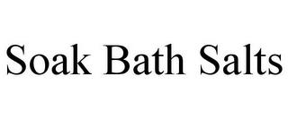 SOAK BATH SALTS trademark