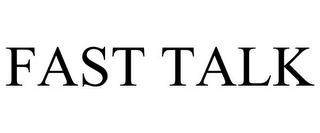 FAST TALK trademark