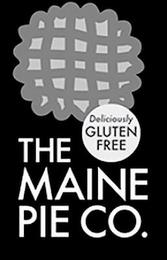 THE MAINE PIE CO. DELICIOUSLY GLUTEN FREE trademark