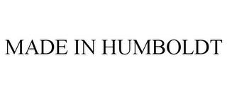 MADE IN HUMBOLDT trademark