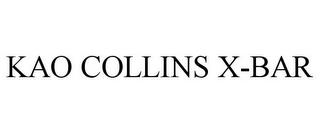 KAO COLLINS X-BAR trademark