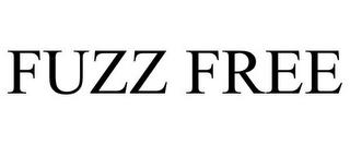 FUZZ FREE trademark