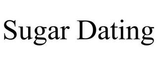 SUGAR DATING trademark