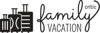 FAMILY VACATION CRITIC trademark