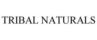 TRIBAL NATURALS trademark