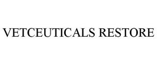 VETCEUTICALS RESTORE trademark