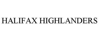 HALIFAX HIGHLANDERS trademark