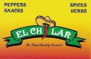 PEPPERS SNACKS SPICES HERBS EL CHILAR THE FINEST QUALITY PRODUCTS! trademark