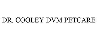 DR. COOLEY DVM PETCARE trademark