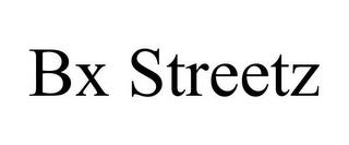 BX STREETZ trademark