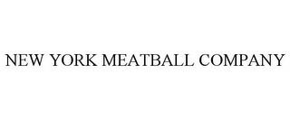 NEW YORK MEATBALL COMPANY trademark