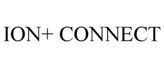 ION+ CONNECT trademark